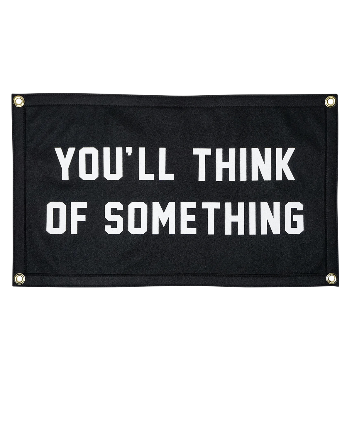 You'll Think of Something Flag